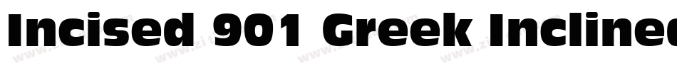 Incised 901 Greek Inclined BT字体转换